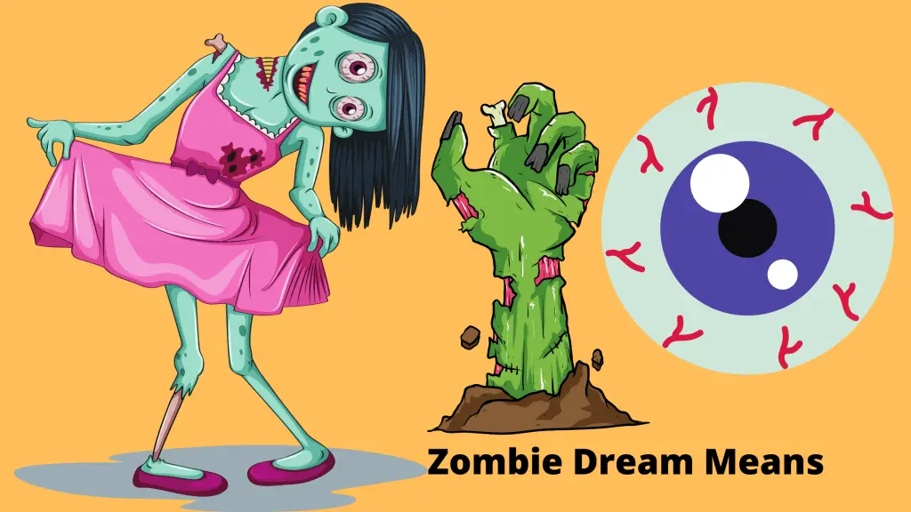 Zombie Dream means