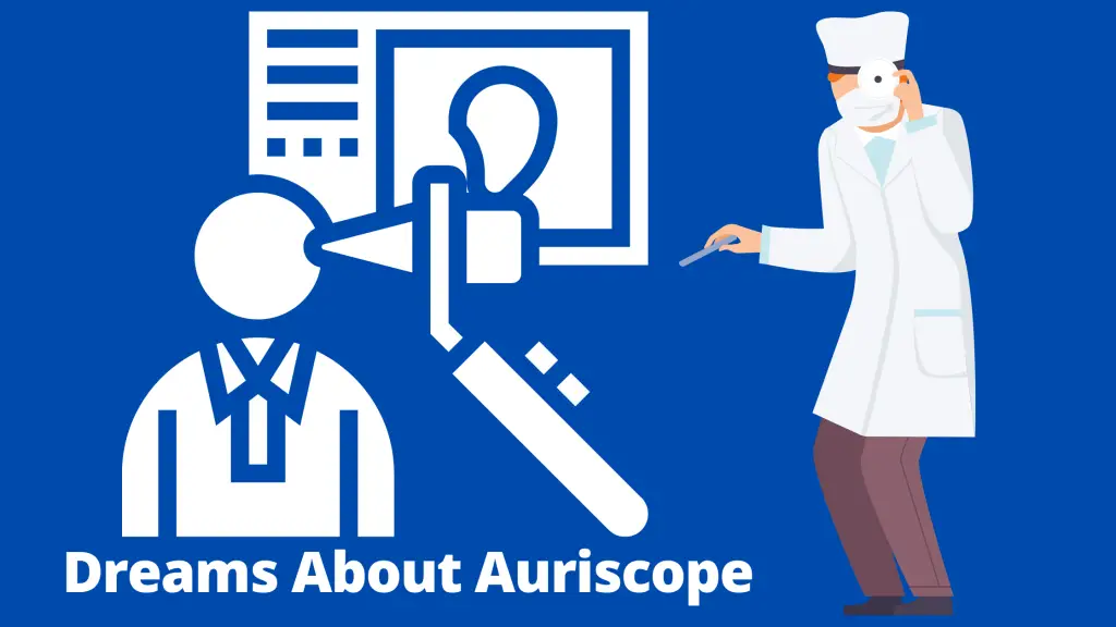 Dreams About Auriscope
