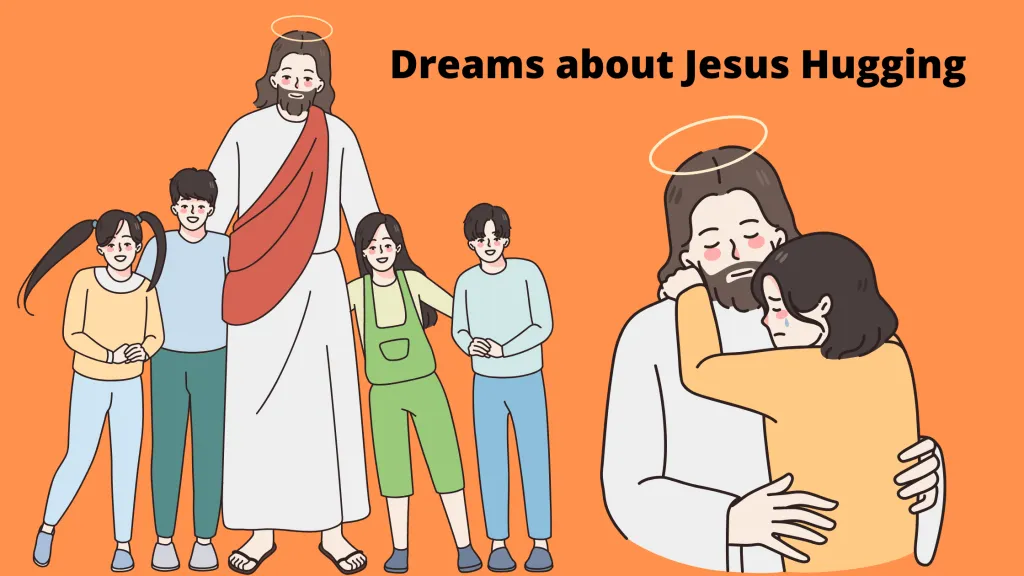 Dreams about Jesus Hugging