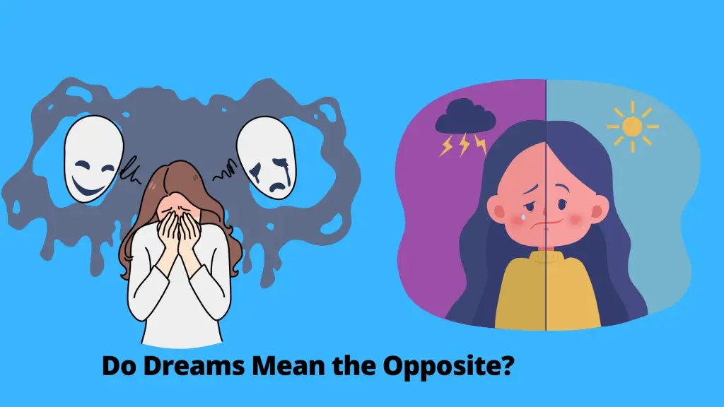 Do Dreams Mean the Opposite?