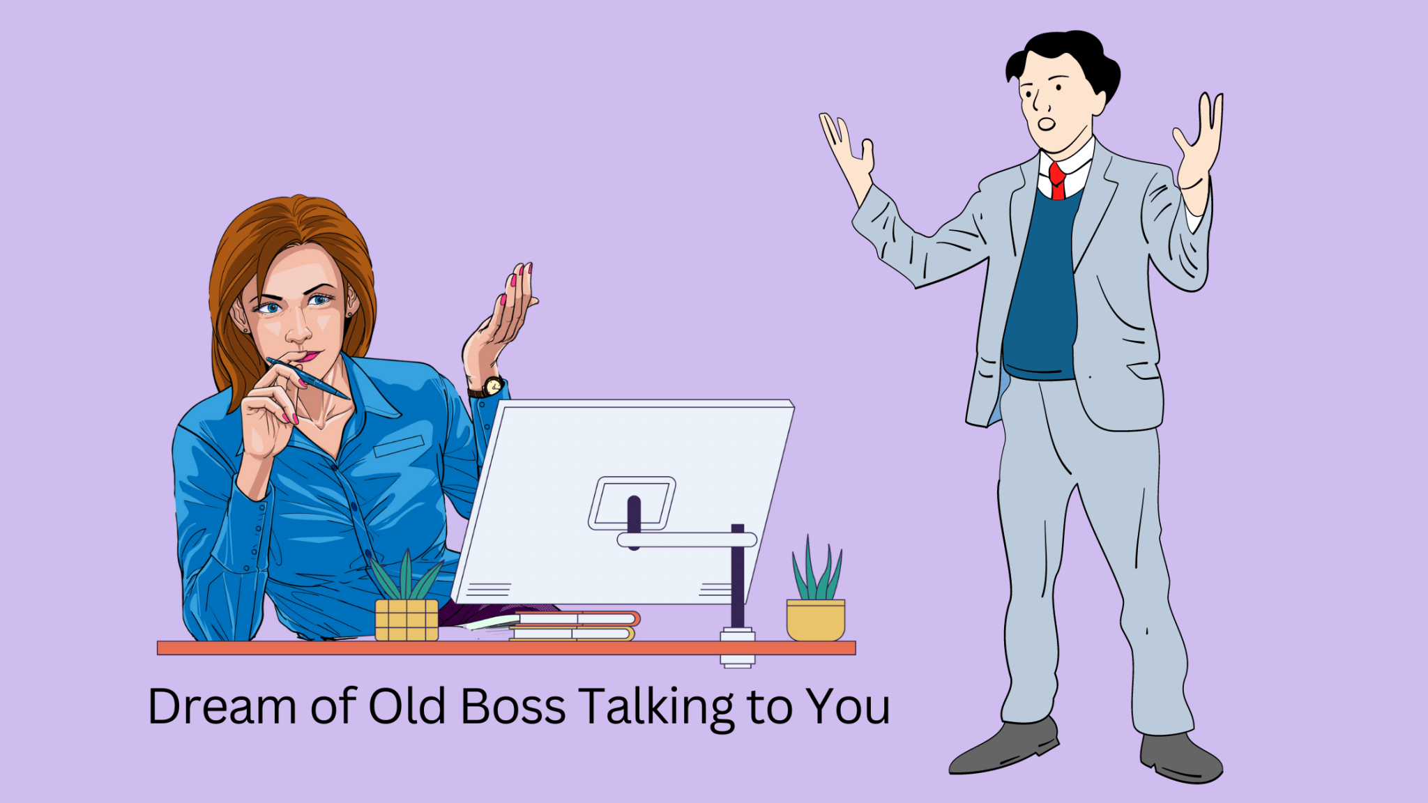 Dream Of Old Boss Talking To You Do You Need To Change Yourself