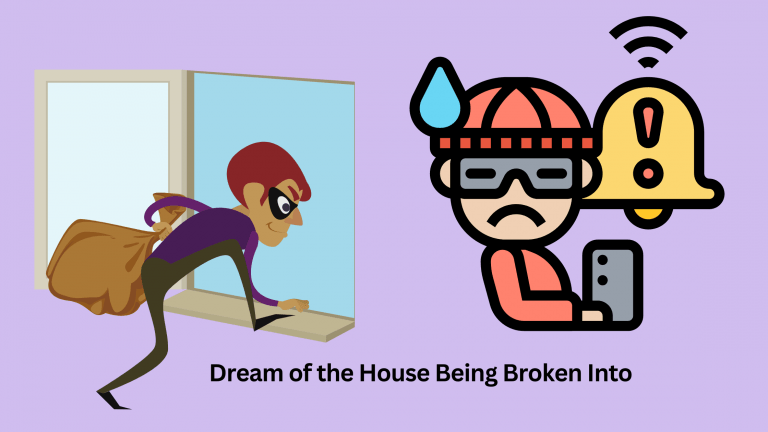 Dream of the House Being Broken Into