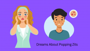 Dreams About Popping Zits