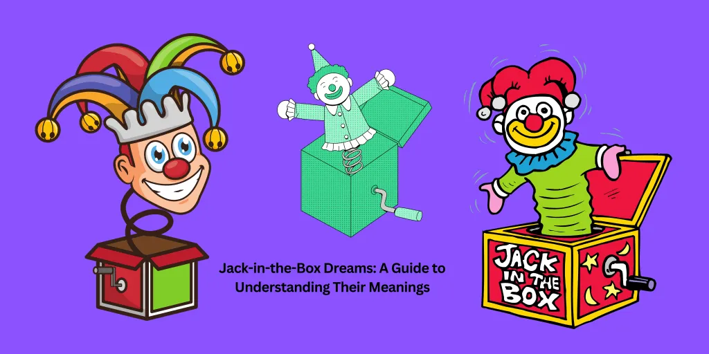 Jack-in-the-Box Dreams A Guide to Understanding Their Meanings