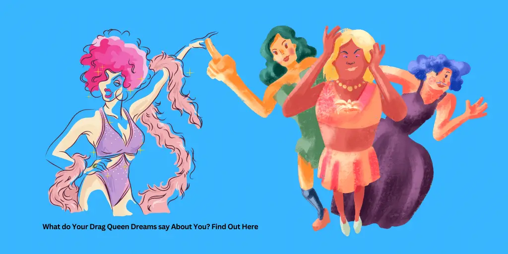 What do Your Drag Queen Dreams say About You Find Out Here