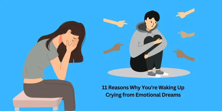 11 Reasons Why You're Waking Up Crying from Emotional Dreams