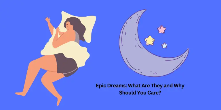 Epic Dreams What Are They and Why Should You Care