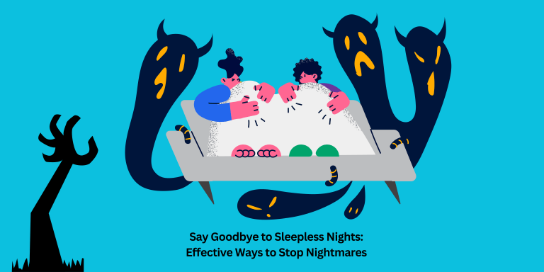 Say Goodbye to Sleepless Nights Effective Ways to Stop Nightmares