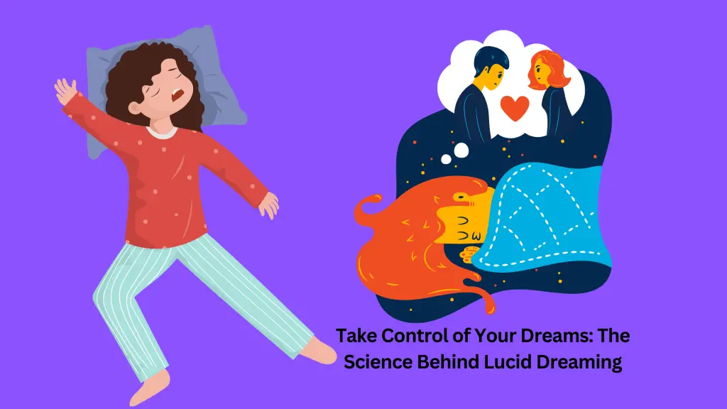Take Control of Your Dreams The Science Behind Lucid Dreaming