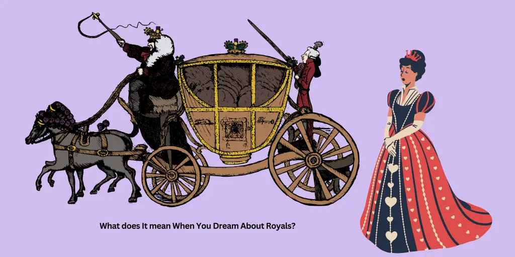 What does It mean When You Dream About Royals
