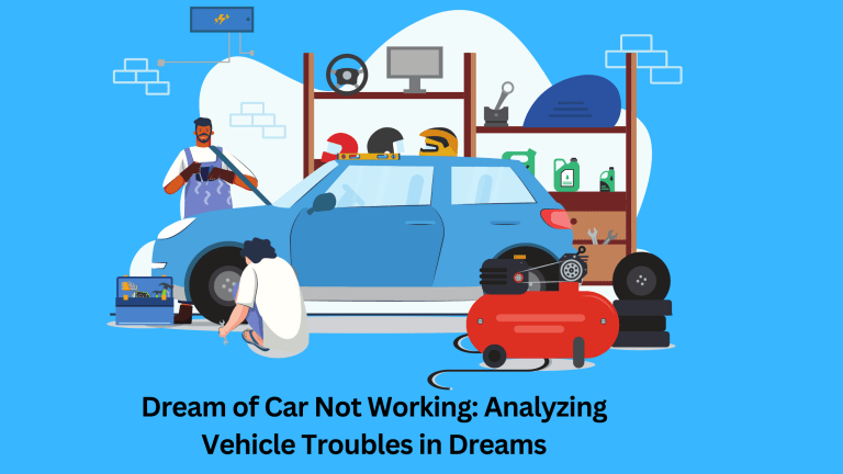 Dream of Car Not Working Analyzing Vehicle Troubles in Dreams