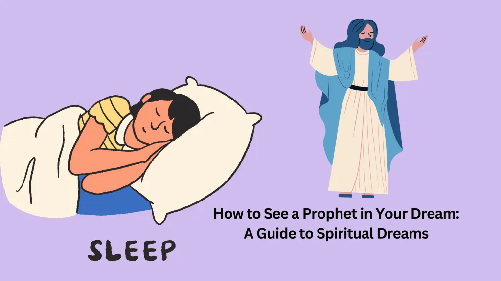 How to See a Prophet in Your Dream A Guide to Spiritual Dreams