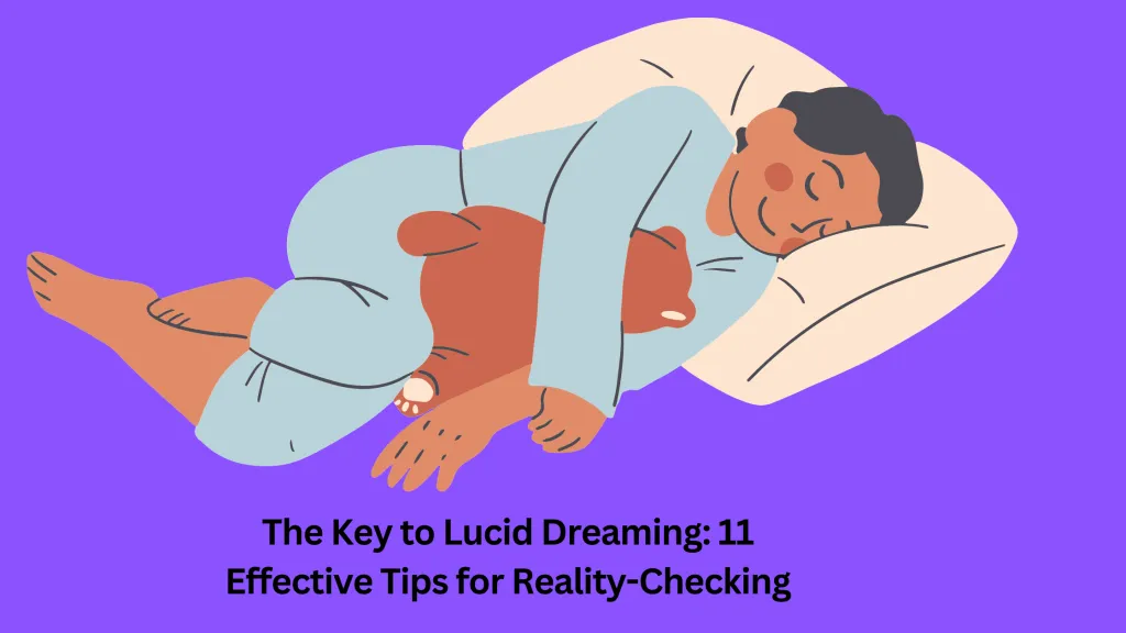 The Key to Lucid Dreaming 11 Effective Tips for Reality-Checking