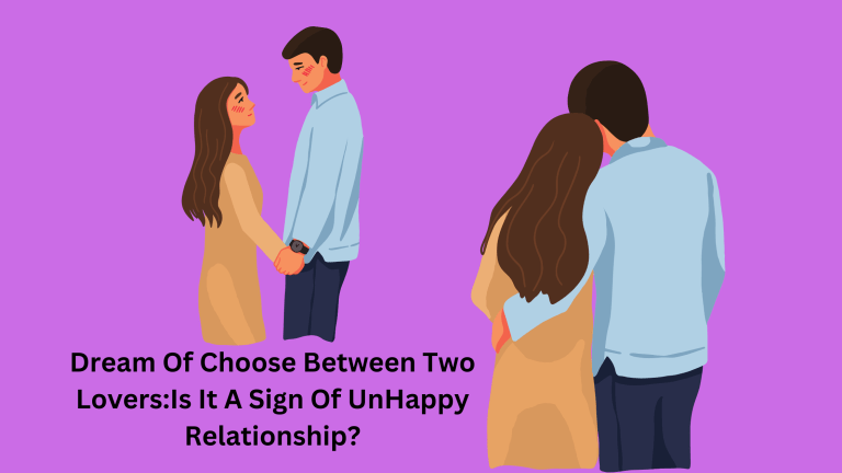 Dream Of Choose Between Two LoversIs It A Sign Of UnHappy Relationship
