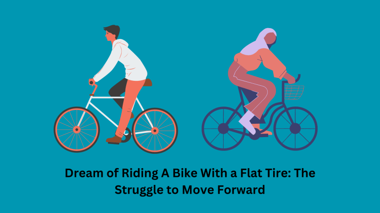 Dream of Riding A Bike With a Flat Tire The Struggle to Move Forward