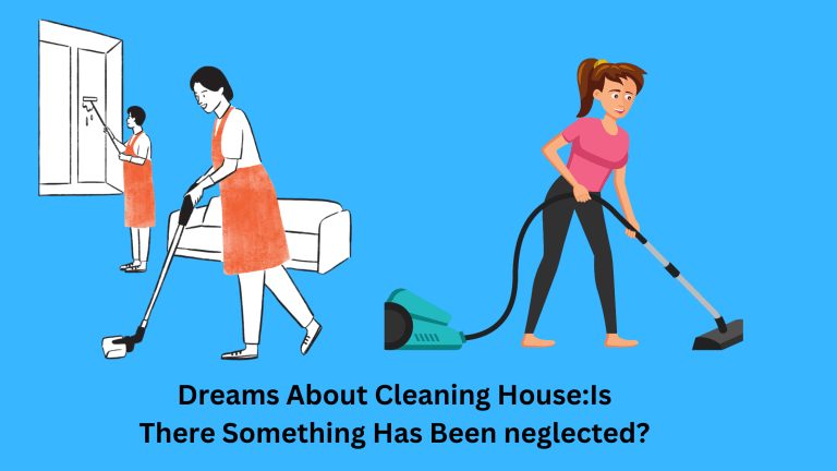 Dreams About Cleaning HouseIs There Something Has Been neglected