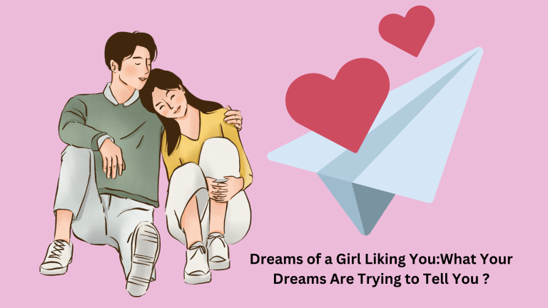 Dreams of a Girl Liking YouWhat Your Dreams Are Trying to Tell You
