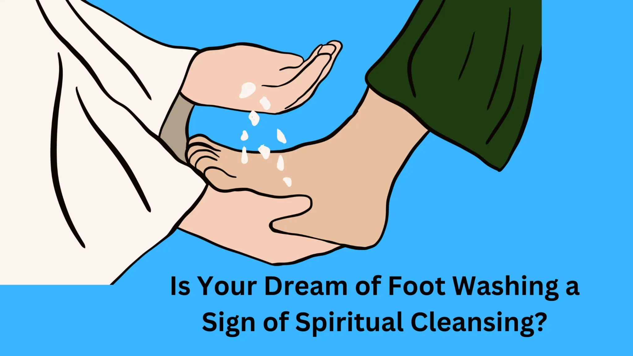 is-your-dream-of-foot-washing-a-sign-of-spiritual-cleansing-dream