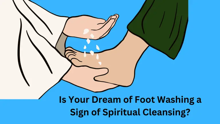 Is Your Dream of Foot Washing a Sign of Spiritual Cleansing