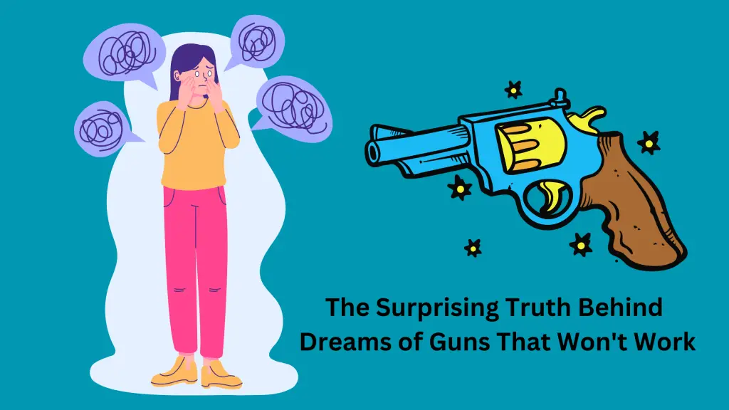 The Surprising Truth Behind Dreams of Guns That Won't Work