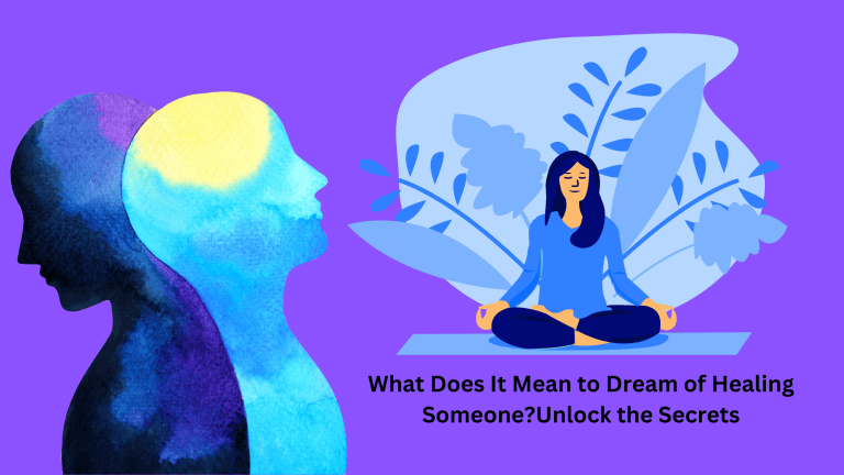 What Does It Mean to Dream of Healing SomeoneUnlock the Secrets