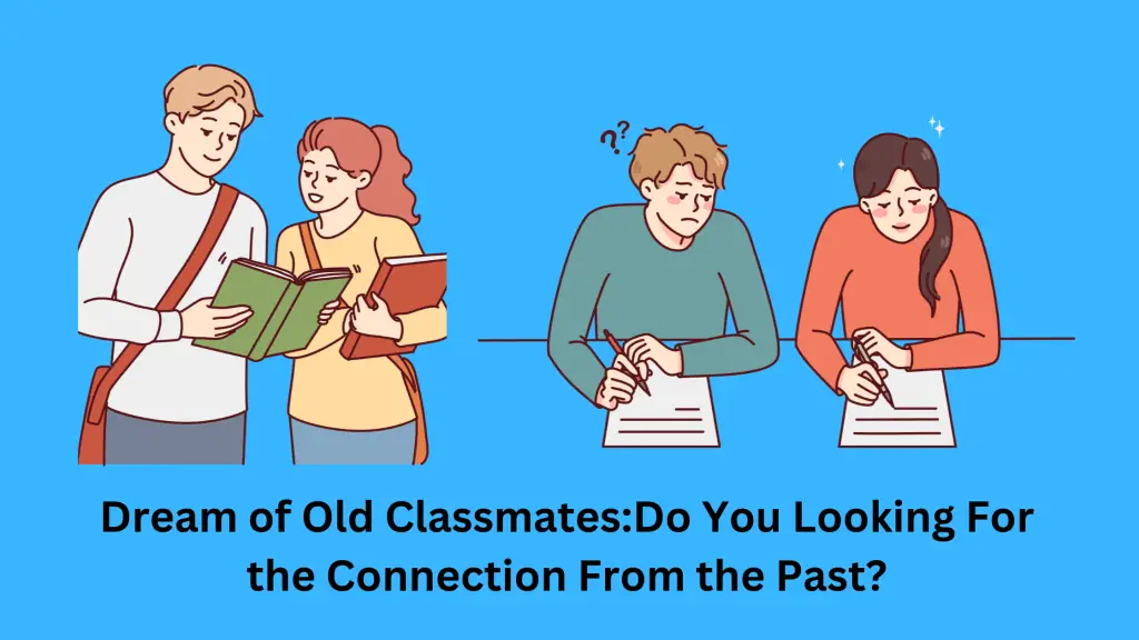 Dream-of-Old-ClassmatesDo-You-Looking-For-the-Connection-From-the-Past