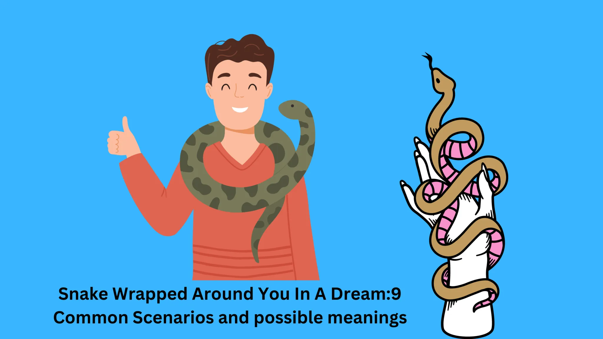 Snake Wrapped Around You In A Dream9 Common Scenarios And Possible
