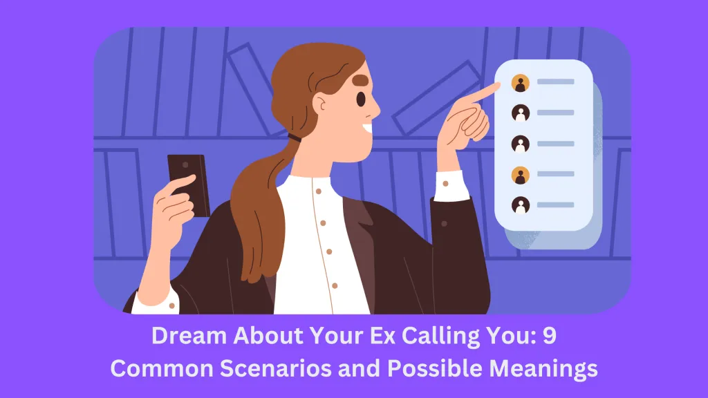 Dream About Your Ex Calling You 9 Common Scenarios and Possible Meanings