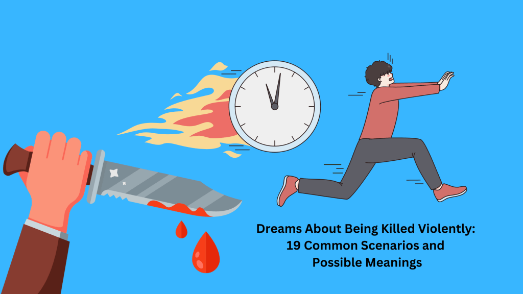 Dreams About Being Killed Violently 19 Common Scenarios and Possible Meanings