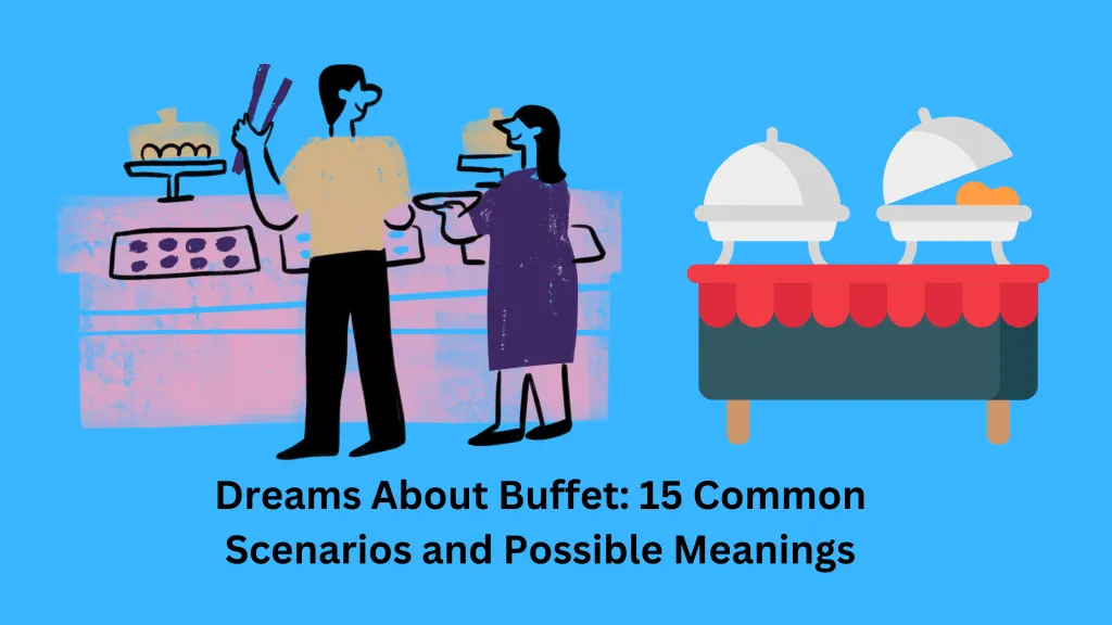 Dreams About Buffet 15 Common Scenarios and Possible Meanings