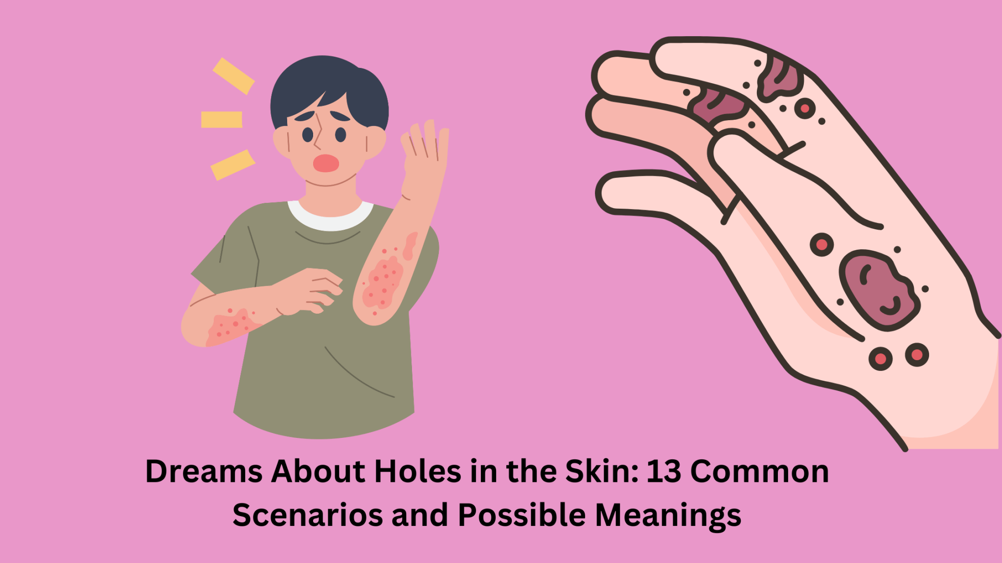 Dreams About Holes In The Skin 13 Common Scenarios And Possible