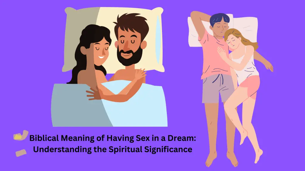 Biblical Meaning of Having Sex in a Dream Understanding the Spiritual Significance