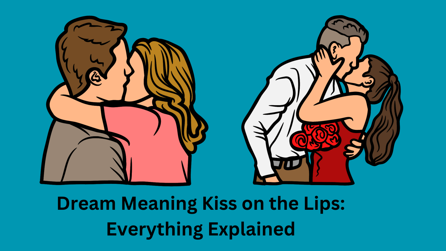 Dream Meaning Kiss On The Lips Everything Explained Dream Archive