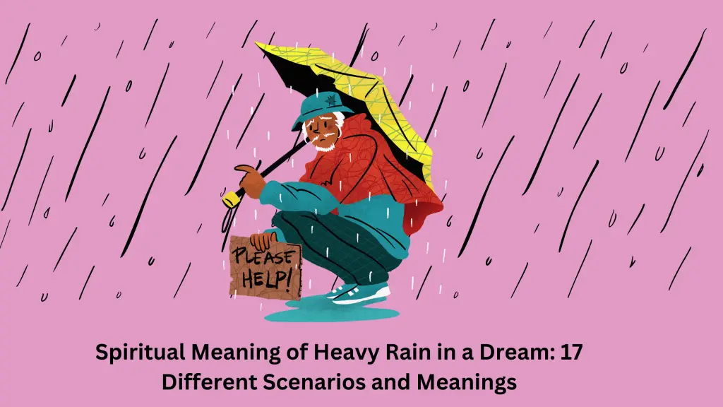 Spiritual Meaning of Heavy Rain in a Dream 17 Different Scenarios and Meanings