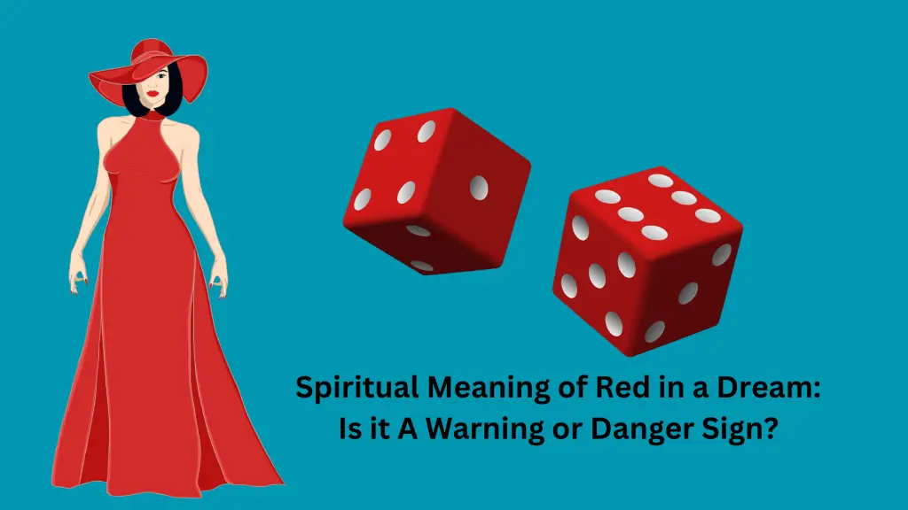Spiritual Meaning of Red in a Dream Is it A Warning or Danger Sign