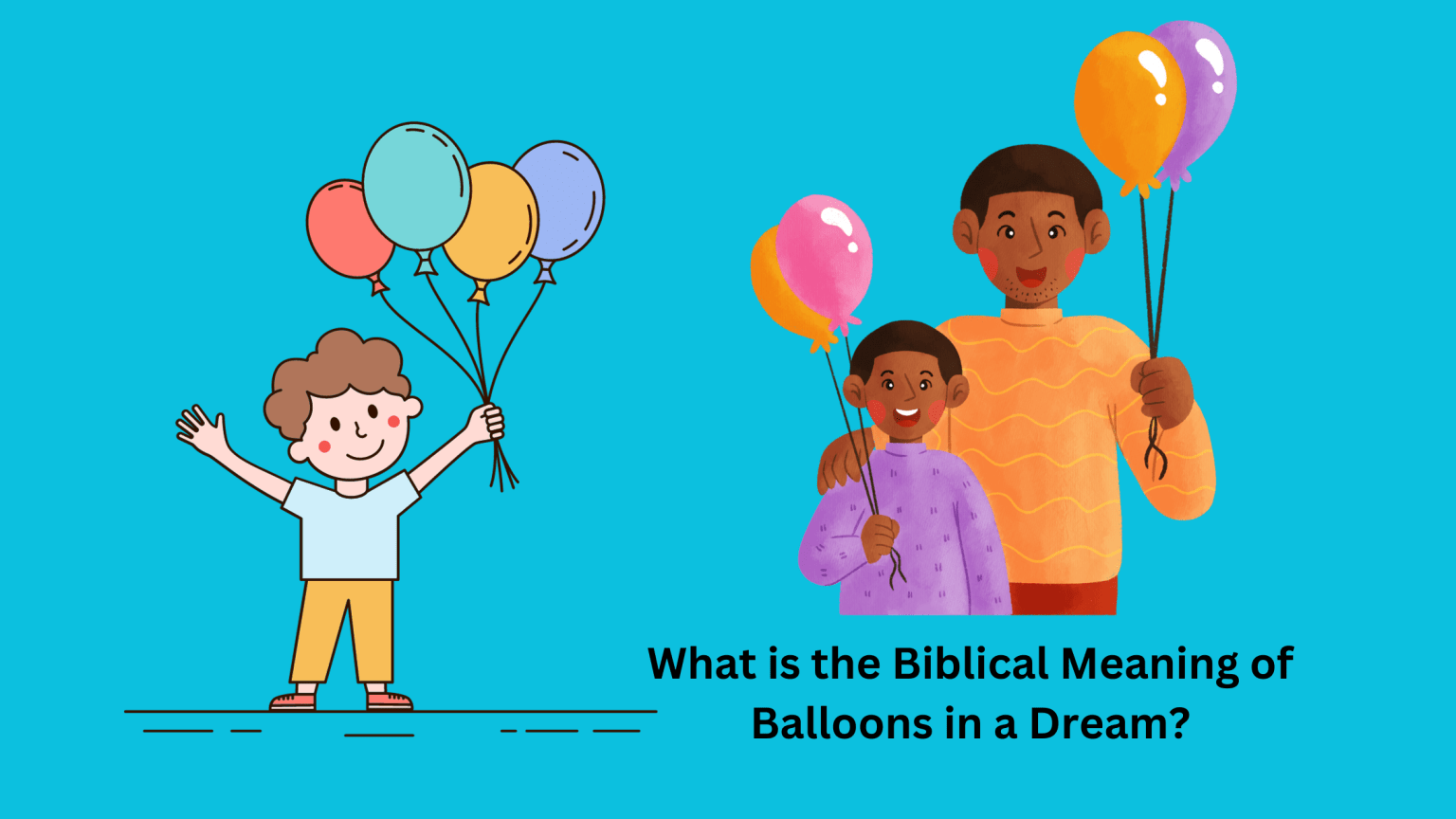 What Is The Biblical Meaning Of Balloons In A Dream? Dream Archive