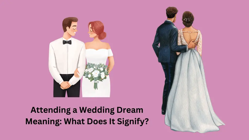 Attending a Wedding Dream Meaning What Does It Signify