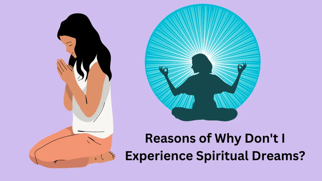 Reasons of Why Don't I Experience Spiritual Dreams