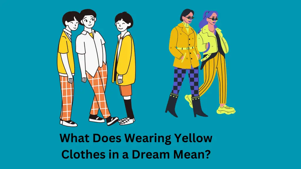 What Does Wearing Yellow Clothes in a Dream Mean