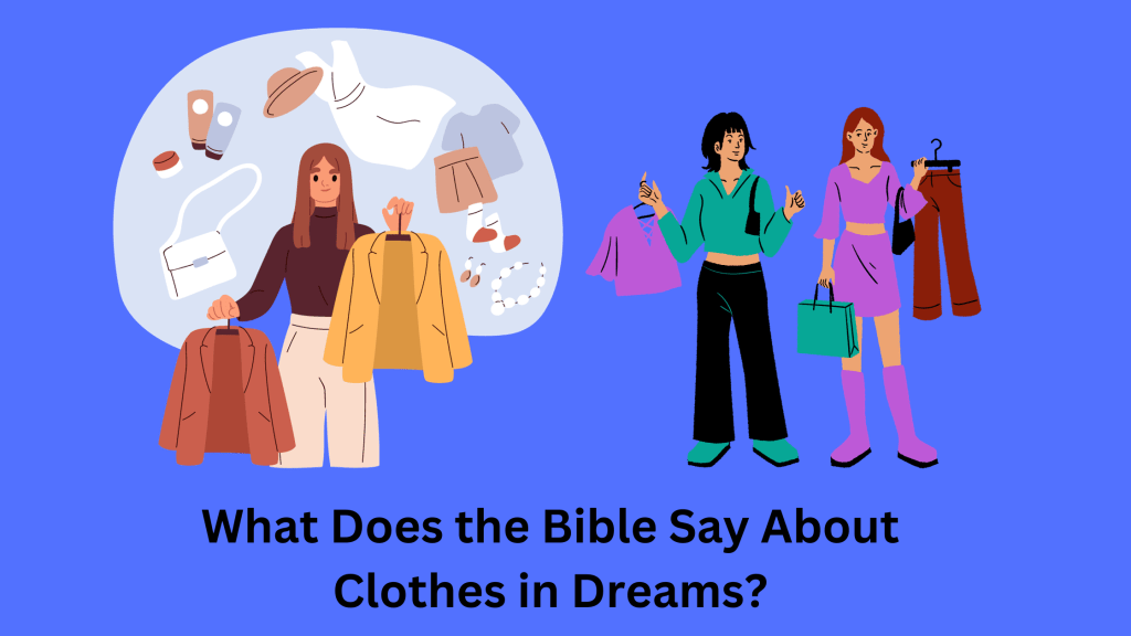 What Does the Bible Say About Clothes in Dreams