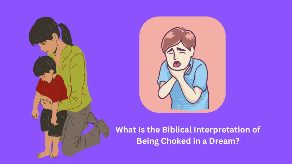 What Is the Biblical Interpretation of Being Choked in a Dream