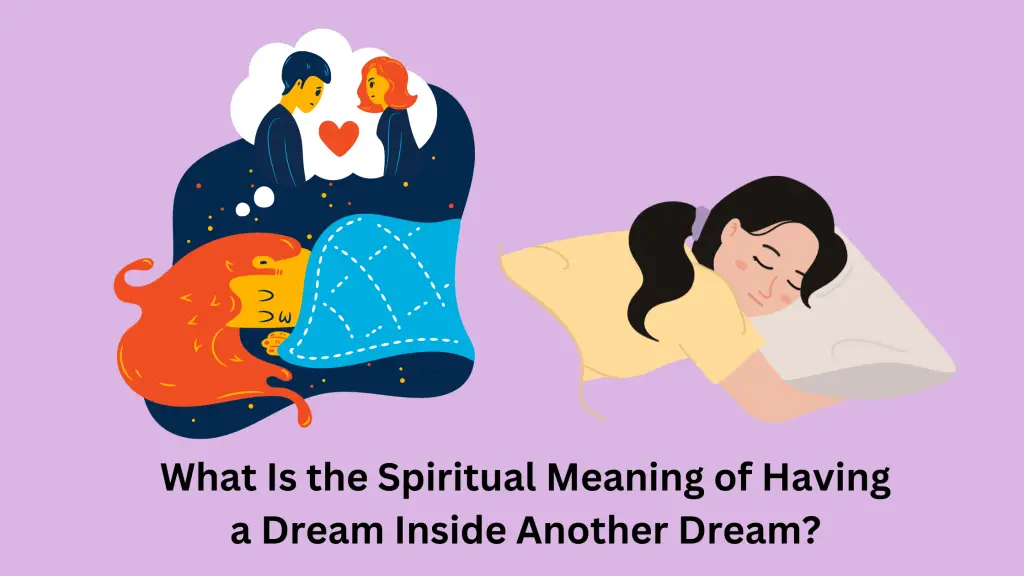What Is the Spiritual Meaning of Having a Dream Inside Another Dream