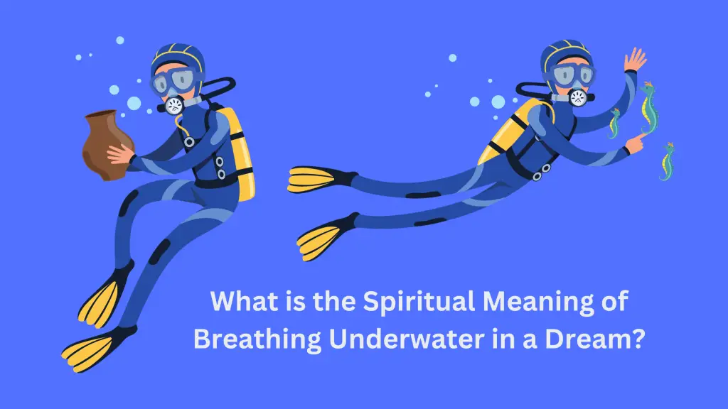 What is the Spiritual Meaning of Breathing Underwater in a Dream