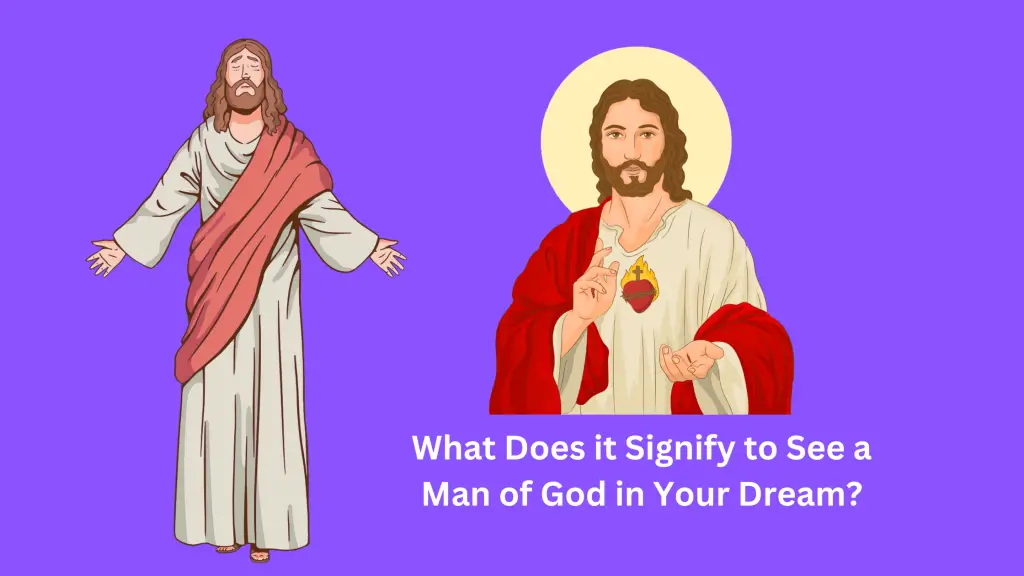 What Does it Signify to See a Man of God in Your Dream?