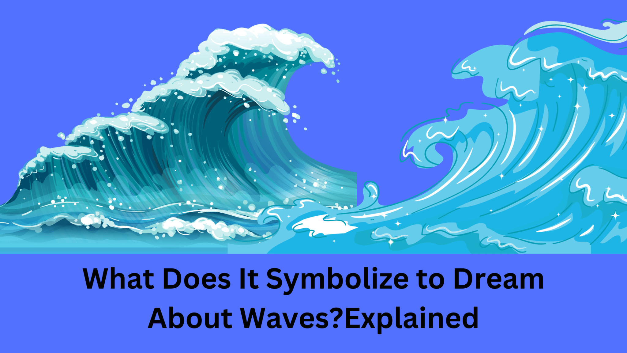 What Does It Symbolize To Dream About Waves?Explained Dream Archive