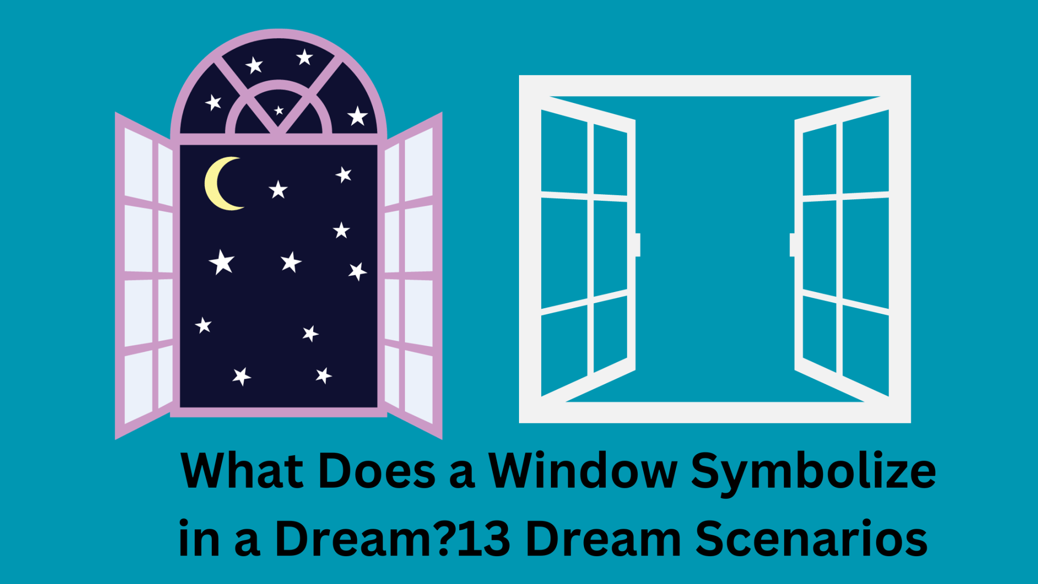 What Does A Window Symbolize In A Dream?13 Dream Scenarios Dream Archive