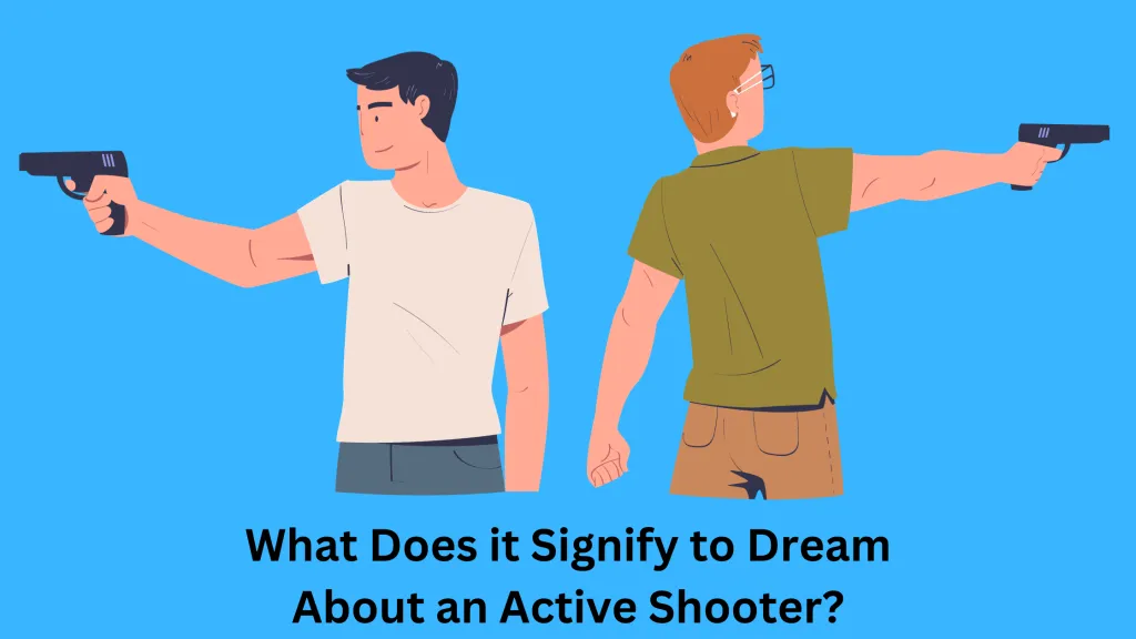 What Does it Signify to Dream About an Active Shooter