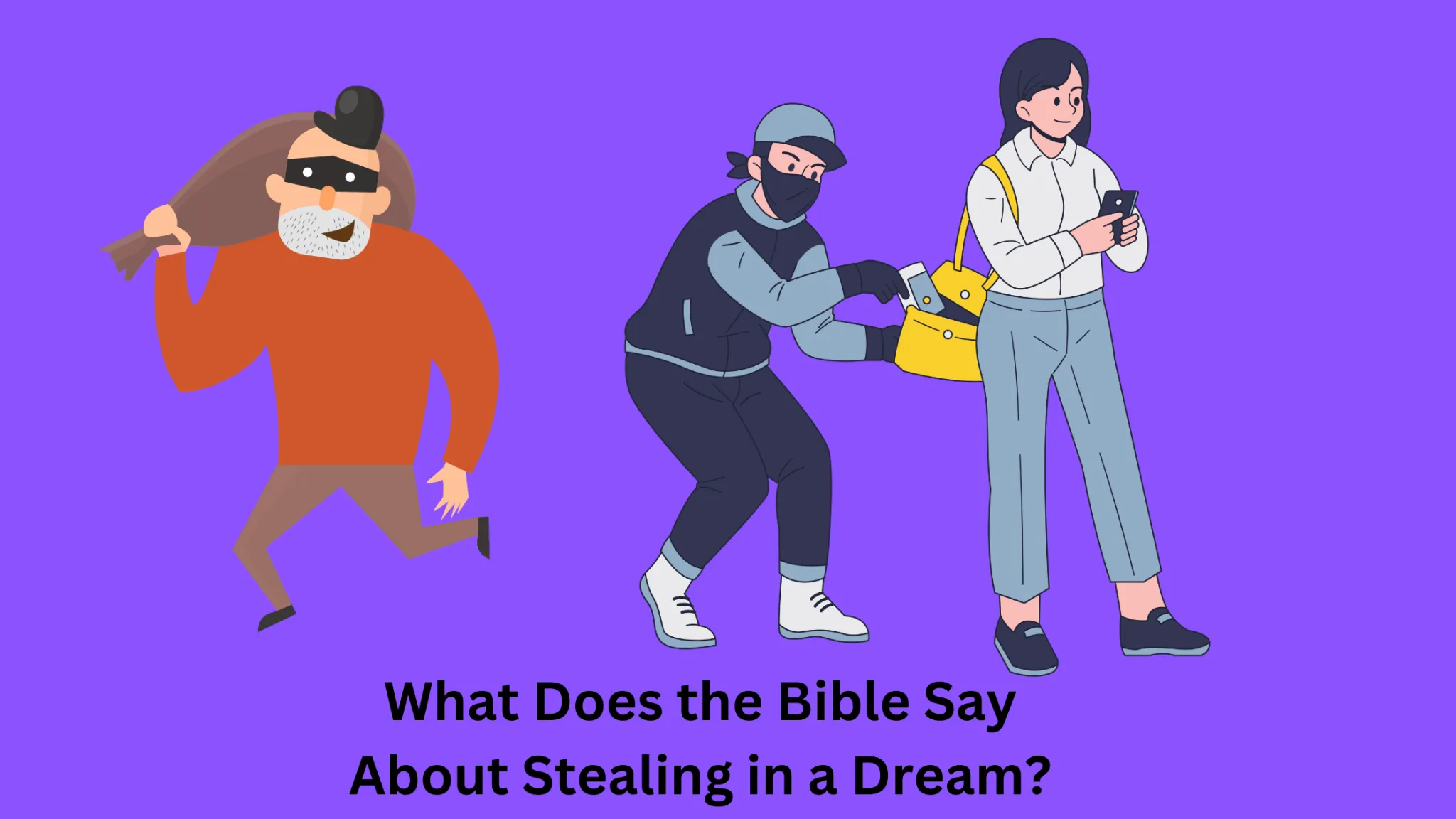 What Does The Bible Say About Stealing In A Dream? Dream Archive