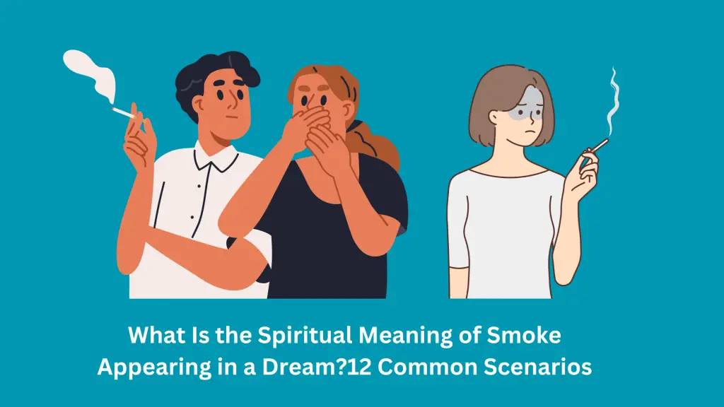 What Is the Spiritual Meaning of Smoke Appearing in a Dream12 Common Scenarios