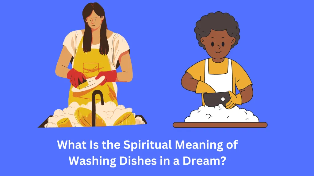 what-is-the-spiritual-meaning-of-washing-dishes-in-a-dream-dream-archive